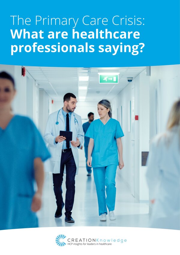 Front cover: The Primary Care Crisis: What are healthcare professionals saying?