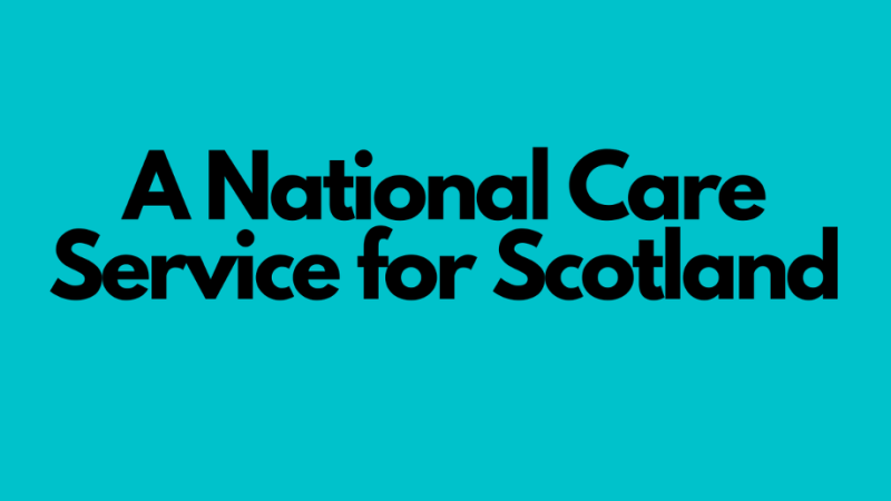 Text on a bright blue background reads, "A National Care Service for Scotland" in bold, black font.