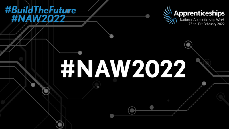 Black background with circuit-like lines and nodes. The text displays "#NAW2022" in bold white font, along with the hashtags "#BuildTheFuture" and "Apprenticeships" in the top right corner, indicating National Apprenticeship Week from February 7 to February 13, 2022.